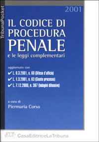 Codice di procedura penale e leggi complementari Codice di procedura penale e leggi complementari
