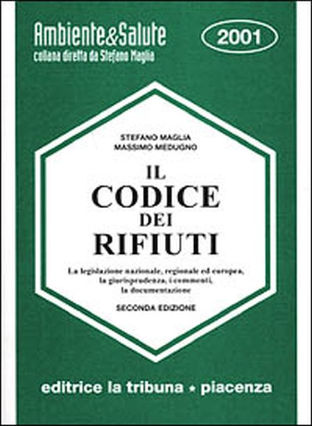 Il codice dei rifiuti Il codice dei rifiuti