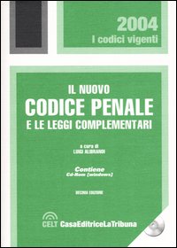 Il nuovo codice penale e le leggi complementari. Con CD-ROM Il nuovo codice penale e le leggi complementari. Con CD-ROM