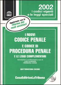 I nuovi Codice penale e Codice di procedura penale e le leggi complementari. Con CD-ROM I nuovi Codice penale e Codice di procedura penale e le leggi complementari. Con CD-ROM