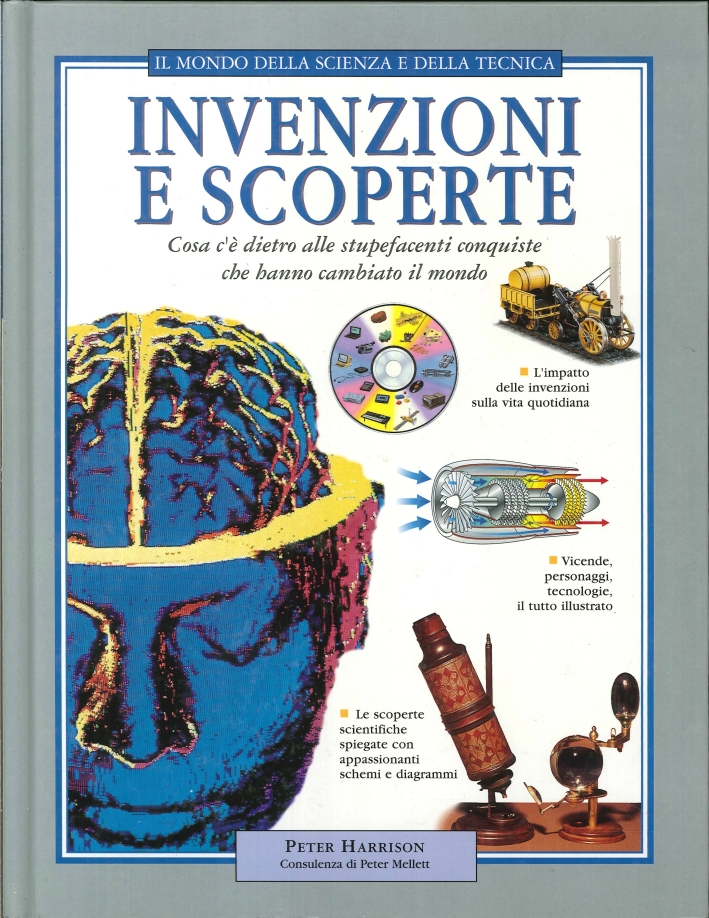 Invenzioni e Scoperte. Cosa c'è Dietro alle Stupefacenti Conquiste che Hanno Cambiato il Mondo Invenzioni e Scoperte. Cosa c'è Dietro alle Stupefacenti Conquiste che Hanno Cambiato il Mondo