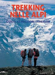 Trekking nelle Alpi. Ediz. illustrata Trekking nelle Alpi. Ediz. illustrata