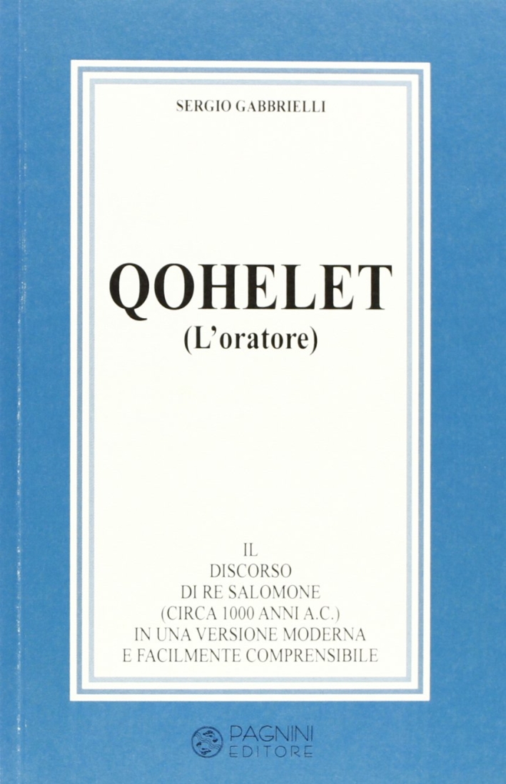 Qohelet (L'oratore) Qohelet (L'oratore)