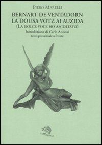La dousa votz ai auzida (la dolce voce ho ascoltato). Testo provenzale a fronte La dousa votz ai auzida (la dolce voce ho ascoltato). Testo provenzale a fronte