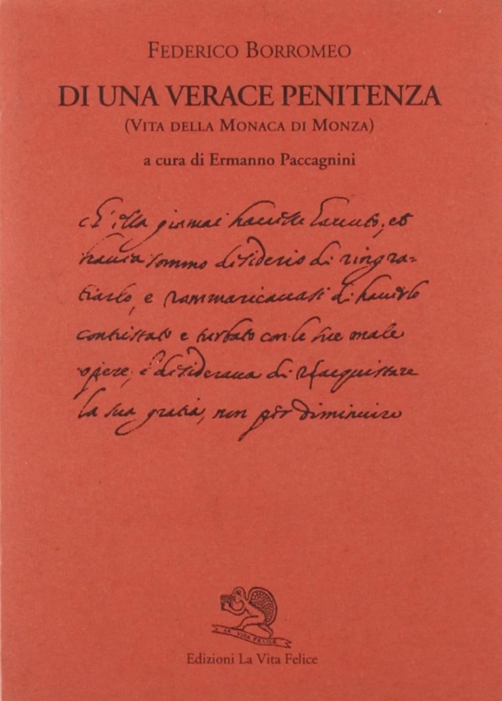 Di una verace penitenza. Vita della monaca di Monza Di una verace penitenza. Vita della monaca di Monza
