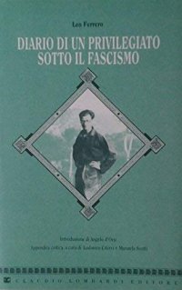 Diario di un privilegiato sotto il fascismo. Con una lettera inedita