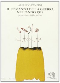 Il romanzo della guerra nell'anno 1914