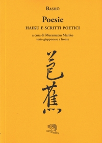 Poesie. Haiku e scritti poetici
