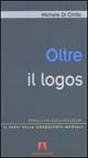 Oltre il logos. Riflessioni sulla didattica della filosofia Oltre il logos. Riflessioni sulla didattica della filosofia