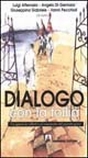 Dialogo con la follia. Un approccio collettivo al trattamento del paziente grave Dialogo con la follia. Un approccio collettivo al trattamento del paziente grave