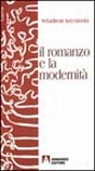 Il romanzo e la modernità Il romanzo e la modernità