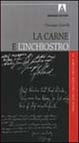 La carne e l'inchiostro. La scrittura specchio dell'anima La carne e l'inchiostro. La scrittura specchio dell'anima
