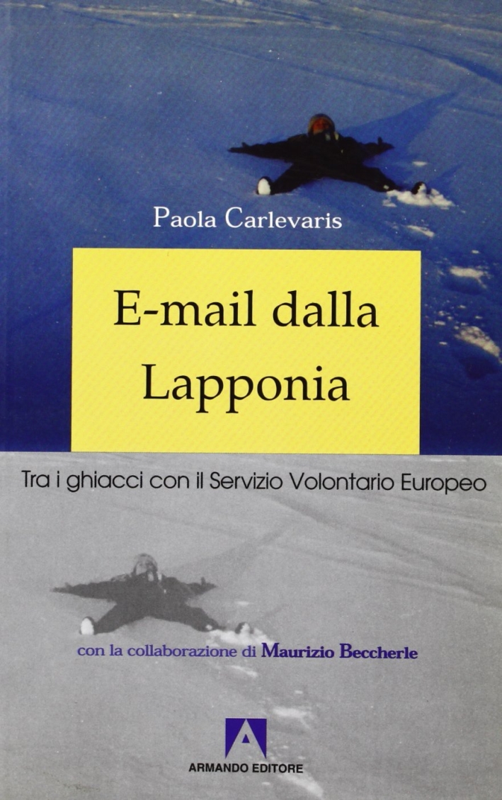 E-mail dalla Lapponia. Tra i ghiacci con il servizio volontario europeo E-mail dalla Lapponia. Tra i ghiacci con il servizio volontario europeo