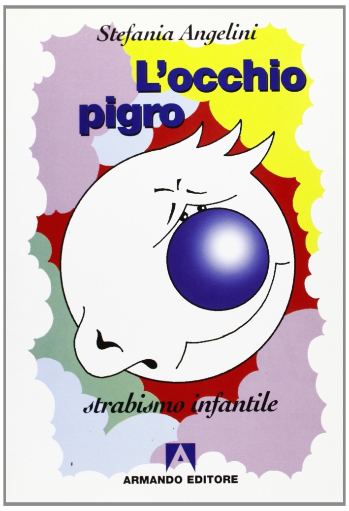 L'occhio pigro. Strabismo infantile L'occhio pigro. Strabismo infantile