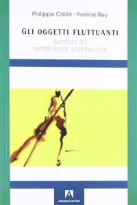 Gli oggetti fluttuanti. Metodi di interviste sistematiche