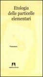Etologia delle particelle elementari