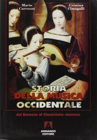 Storia della musica occidentale. Vol. 2: Dal barocco al classicismo viennese