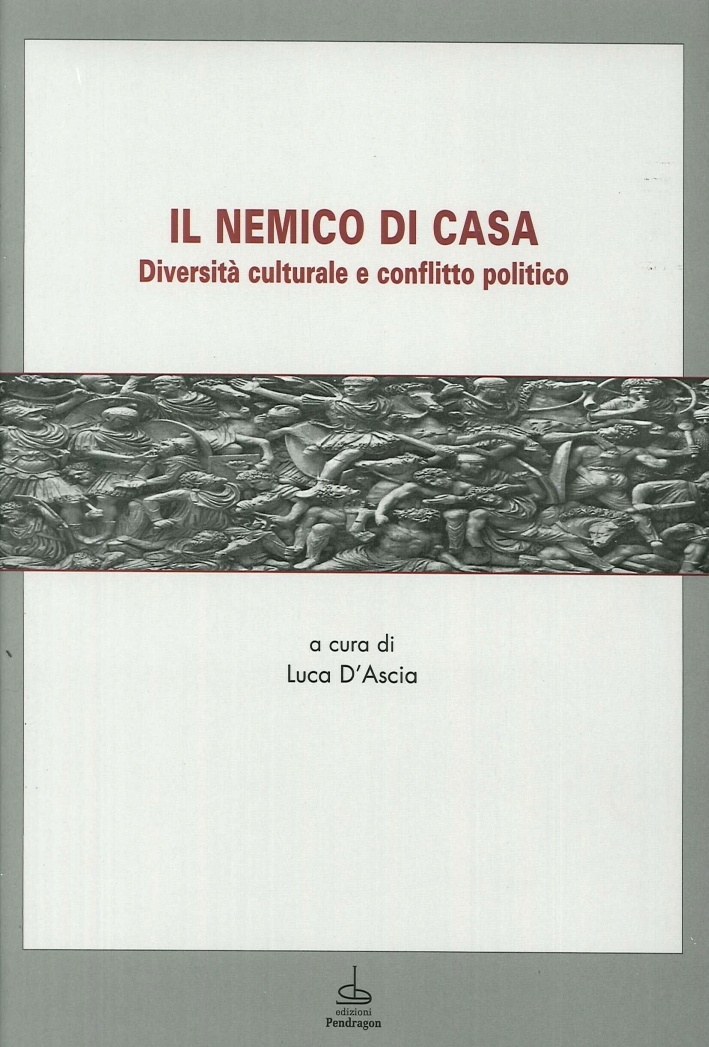 Il nemico di casa. Diversità culturale e conflitto politico Il nemico di casa. Diversità culturale e conflitto politico