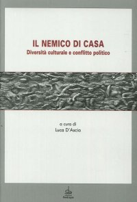 Il nemico di casa. Diversità culturale e conflitto politico