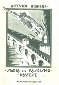 A Noi Storia Del Fascismo Pavese