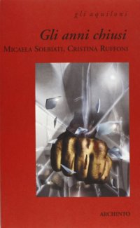 Gli anni chiusi