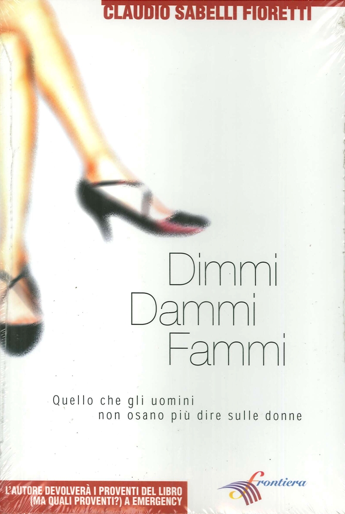 Dimmi, Dammi, Fammi