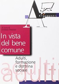 In vista del bene comune. Adulti, formazione e dottrina sociale
