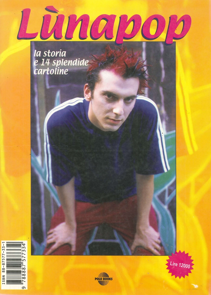 Lunapop. La Storia e 14 Splendide Cartoline Lunapop. La Storia e 14 Splendide Cartoline