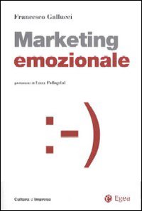 Marketing emozionale. Con CD-ROM Marketing emozionale. Con CD-ROM