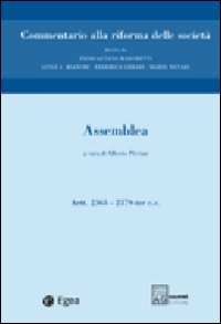 Commentario alla Riforma delle Società. Vol. 3: Assemblea. Artt. 2363-2379 Ter Commentario alla Riforma delle Società. Vol. 3: Assemblea. Artt. 2363-2379 Ter