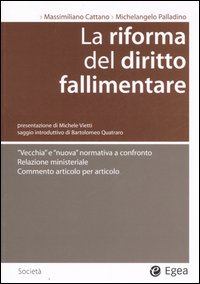 La Riforma del Diritto Fallimentare. La Riforma del Diritto Fallimentare.