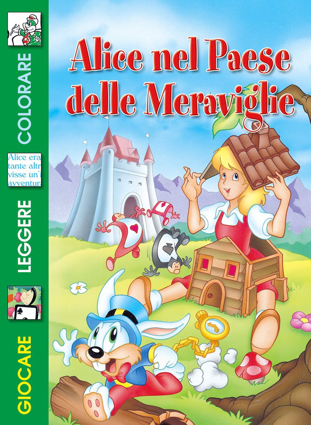 Alice nel paese delle meraviglie Alice nel paese delle meraviglie
