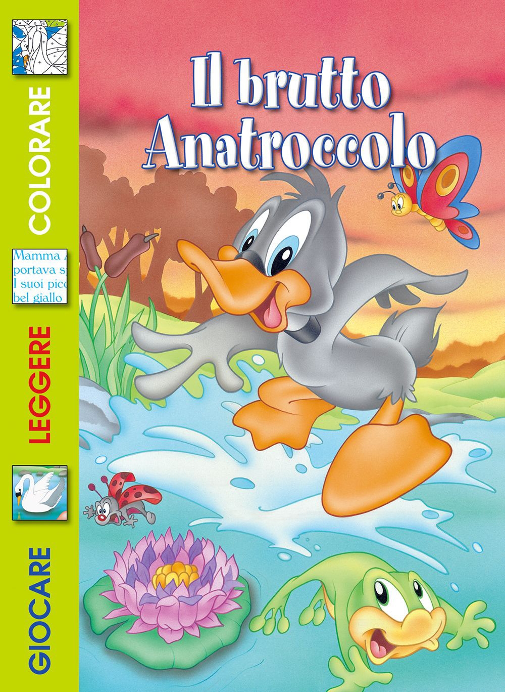 Il brutto anatroccolo Il brutto anatroccolo