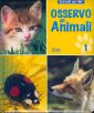 Osservo gli animali. Vol. 1 Osservo gli animali. Vol. 1