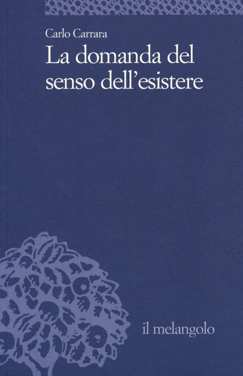 La domanda del senso dell'esistere La domanda del senso dell'esistere
