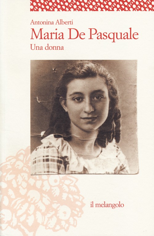 Maria De Pasquale. Una donna Maria De Pasquale. Una donna