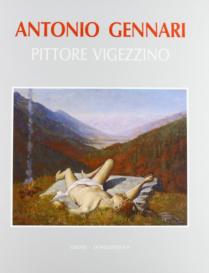 Antonio Gennari. Pittore vigezzino Antonio Gennari. Pittore vigezzino