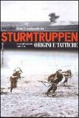 Sturmtruppen. Origini e tattiche Sturmtruppen. Origini e tattiche