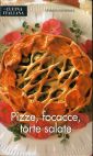 Pizze, focacce, torte salate Pizze, focacce, torte salate