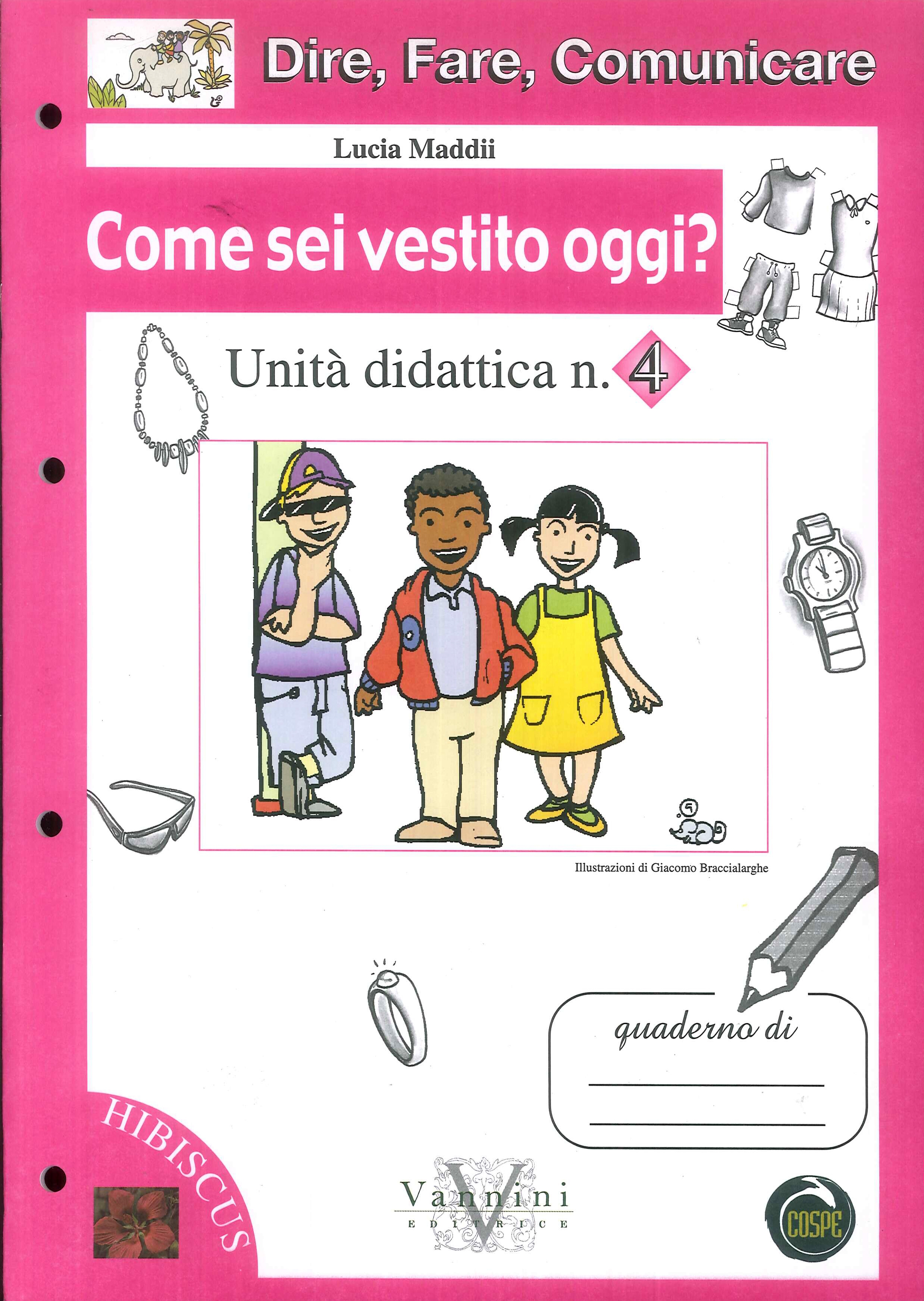 Dire, fare, comunicare. Come sei vestito oggi? Per la Scuola elementare