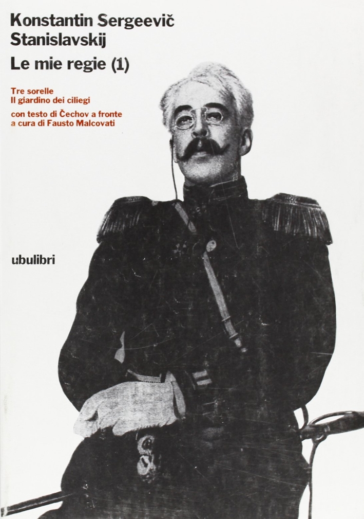 Le mie regie. Vol. 1: Tre sorelle-Il giardino dei ciliegi