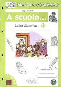 Dire, fare, comunicare. A scuola. Per la Scuola elementare