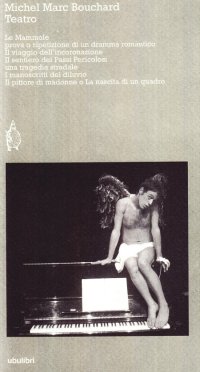 Teatro: Le mammole-Il viaggio dell'incoronazione-Il sentiero dei passi pericolosi-I manoscritti del diluvio-Il pittore di madonne o la nascita di un quadro