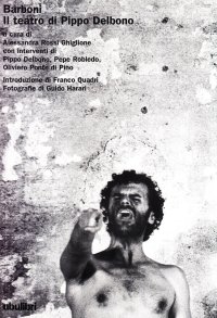 Barboni. Il teatro di Pippo Delbono