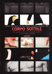 Corpo sottile. Uno sguardo sulla nuova coreografia europea