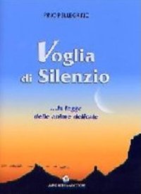 Voglia di Silenzio. La Legge delle Anime delicate