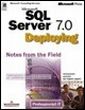 Microsoft SQL Server 7.0. Deploying Microsoft SQL Server 7.0. Deploying