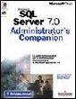 Microsoft SQL Server 7.0. Administrator's companion. Con CD-ROM Microsoft SQL Server 7.0. Administrator's companion. Con CD-ROM