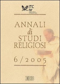 Annali di studi religiosi (2005). Vol. 6 Annali di studi religiosi (2005). Vol. 6