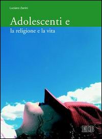 Adolescenti e la religione e la vita Adolescenti e la religione e la vita